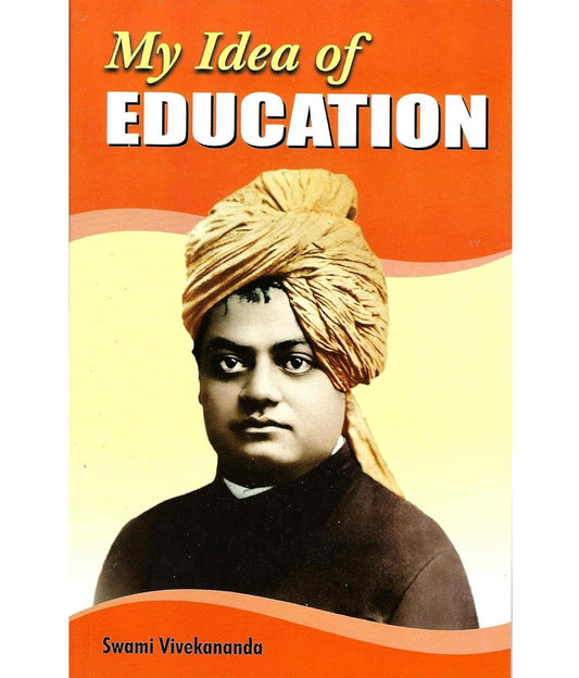 My Idea of Education by Swami Vivekananda