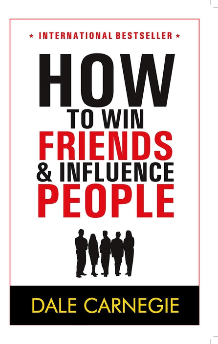 HOW TO WIN FRIENDS & INFLUENCE PEOPLE