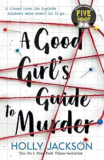 The Good Girl's Guide to Murder by Holly Jackson