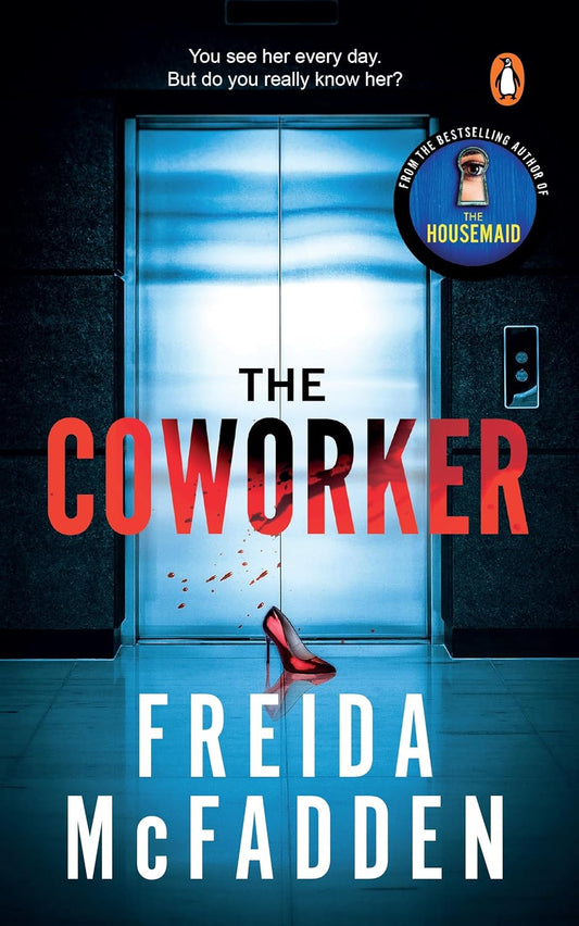 The Coworker: A Totally Gripping Thriller with Mind-bending Twists by Freida