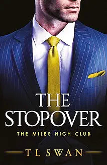 The Stopover (The Miles High Club Book 1) by T L Swan