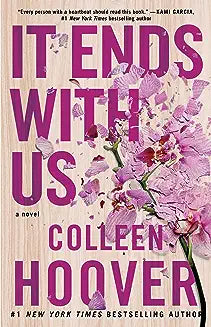 It Ends with Us: A Novel by Colleen Hoover
