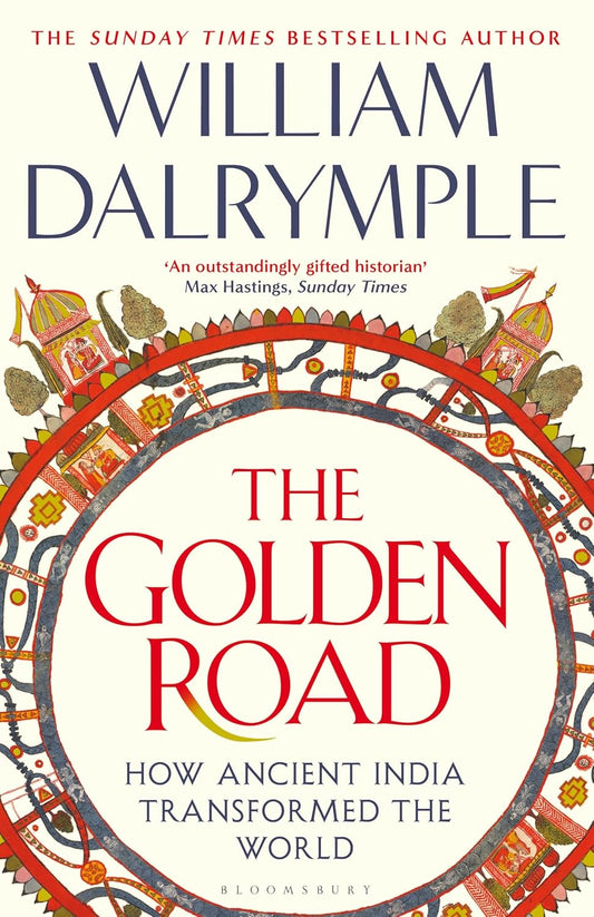 The Golden Road by Wlliam Dalrymple