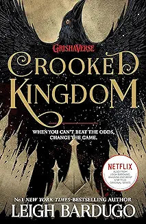 CROOKED KINGDOM by Leigh Bardugo