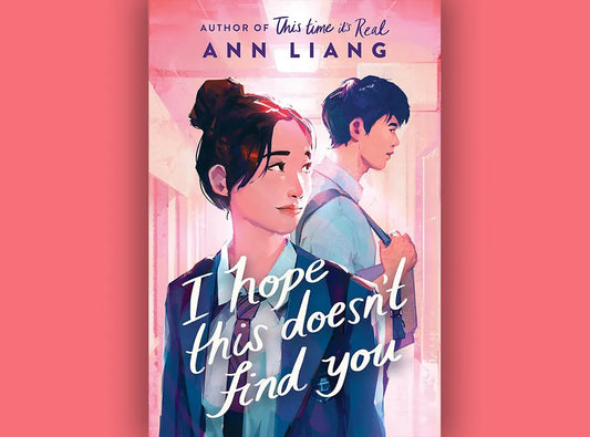 I Hope This Doesn?? Find You by Ann Liang