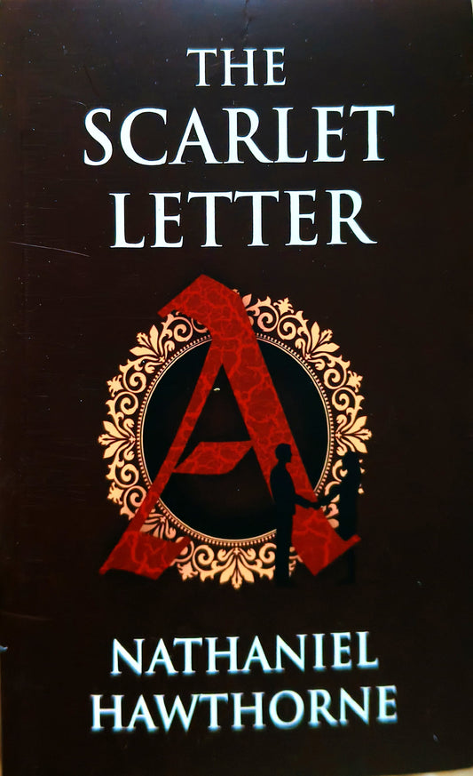 The Scarlet Letter by Nathaniel Hawthorne